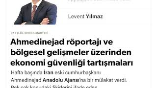 Levent Yılmaz - Ahmedinejad röportajı ve bölgesel gelişmeler... - 07.09.2019