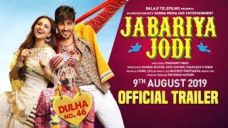 Jabariya Jodi – Official Trailer | Sidharth Malhotra, Parineeti Chopra |  9th August 2019
