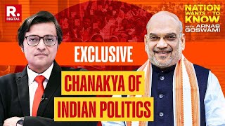 The Chanakya Of Indian Politics - Amit Shah With Arnab Goswami | Nation Wants To Know | Republic TV