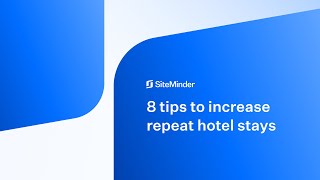 8 tips to increase repeat hotel bookings