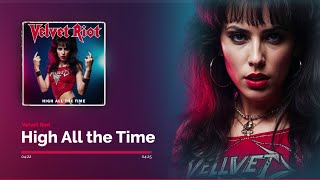 Velvet Riot - High All the Time