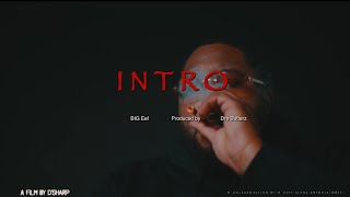 “Intro” - Big Eef (Official Music Video)