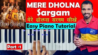 Mere Dholna - Sargam Music Easy Piano Tutorial (with notes) | Bhool Bhulaiya | Dsr Deva Music