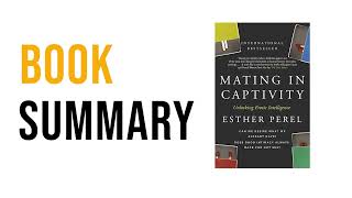 Mating in Captivity by Esther Perel | Free Summary Audiobook