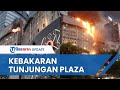 Detik-detik Kebakaran Tunjungan Plaza Surabaya, Pengunjung Sempat Dengar Ledakan