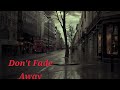 Don't Fade Away - Ashes and Echo