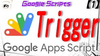 [Google App Script] How to create a trigger