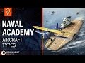 Naval Academy - Aircraft Types