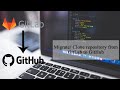 Migrate / Clone Repository/ Project from GitLab to GitHub | HTTPS Method