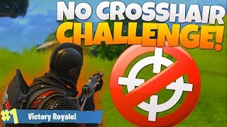 Fortnite NO CROSSHAIR CHALLENGE! (No Reticle) - PS4 Fortnite BR Challenge Gameplay!