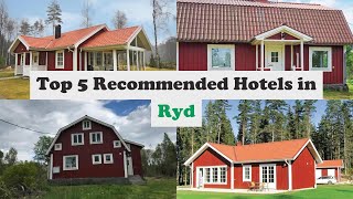 Top 5 Recommended Hotels In Ryd | Best Hotels In Ryd