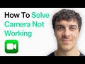How To Solve Camera Not Working On Facetime On Iphone (2025 Guide)