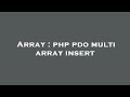 Array : php pdo multi array insert