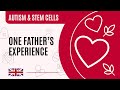 Stem Cell Therapy: A Father's Journey Through Autism Treatment