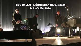 Bob Dylan - Nürnberg 14th Oct 2024 - It Ain't Me, Babe