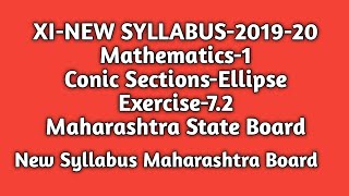 New Syllabus |Conic Sections-Ellipse |Exercise-7.2| Std 11th |Maths-1|Maharashtra State Board