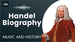 Handel Biography - Music | History