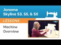 Overview of the Janome Skyline S3, S5, & S6 Sewing & Quilting Machine