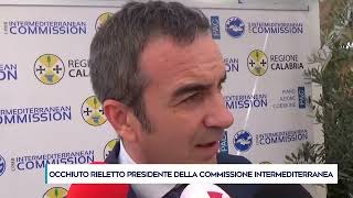 OCCHIUTO RIELETTO PRESIDENTE DELLA COMMISSIONE INTERMEDITERRANEA