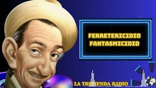 FerretericidioFantasmicidio - Tres Patines Radio