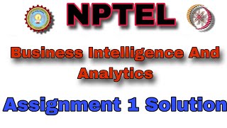 NPTEL Business Intelligence And Analytics Assignment 1 Solution #week1 #nptel