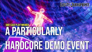 Lost Judgment (Side Case) - A Particularly Hardcore Demo Event