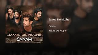 Sanam-Jaane De Mujhe | Kunaal Varmaa | Sanam Puri | Official Music Video