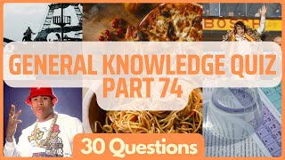 General Knowledge Pub Quiz Trivia | Part 74