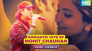 Romantic Hits Of Mohit Chauhan | Video Songs Jukebox | Mohit Chauhan Songs | #erosnowmusic
