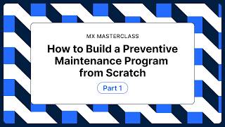 How to Build a Preventive Maintenance Program from Scratch
