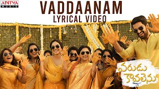 #Vaddaanam Lyrical | Varudu Kaavalenu Songs | Naga Shaurya, Ritu Varma | Thaman S