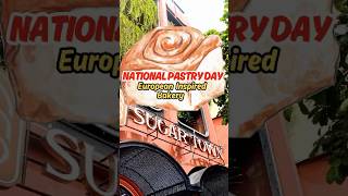 Celebrate National Pastry Day with a European-Style Bakery #sunshinetours #fyp #streetfood