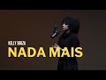 Kelly Souza - Nada Mais