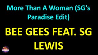 Bee Gees feat. SG Lewis - More Than A Woman (SG's Paradise Edit) (Lyrics version)
