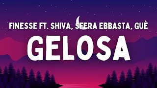 Finesse ft. Shiva, Sfera Ebbasta, Guè - Gelosa (Testo/Lyrics)