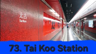 73. Tai Koo Station