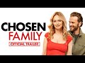 Chosen Family (2024) Official Trailer