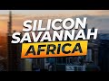 Silicon Savannah:  How Kenya became a Tech Super power.