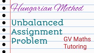 Assignment problem- Unbalanced Assignment -with solved problem