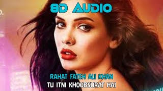 8D Song | Tu Itni Khoobsurat Hai | Rahat Fateh Ali Khan | Barkhaa | Sara Lorren,Amjad Nadeem | Use 🎧