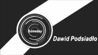 Dawid Podsiadło - Someday