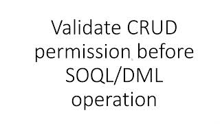 Validate CRUD permission before SOQL/DML operation, Salesforce Static Code Analysis error