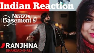 RANJHNA II NESCAFE Basement II Indian Reaction II Shahzad -e- Ali II  Season 5 II 2019 II SJ