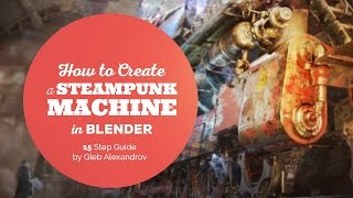 Blender Tutorial: How to Create Epic Steampunk Machine