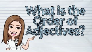 (ENGLISH) What is the Order of Adjectives? | #iQuestionPH