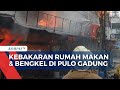 Diduga Akibat Selang Gas Bocor, Rumah Makan dan Bengkel di Pulo Gadung Terbakar!