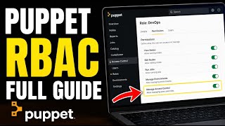 How to authorize using Puppet RBAC for infrastructure management - Full Guide