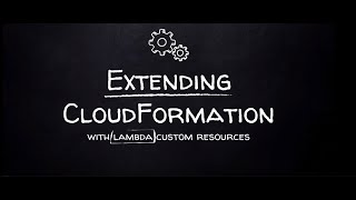 Extend CloudFormation with Lamda