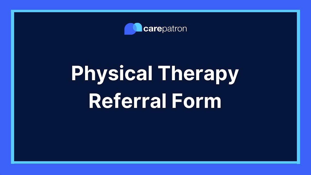 Physical Therapy Referral Form - YouTube