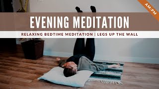 10MIN EVENING MEDITATION | Legs Up the Wall + Guided Meditation